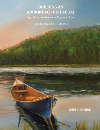 Building an Adirondack Guideboat Reproductions of a Unique Regional Classic