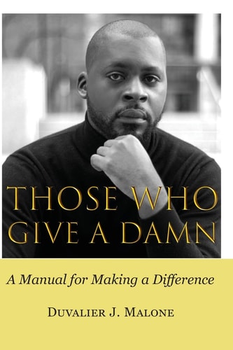 Those Who Give a Damn A Manual for Making a Difference