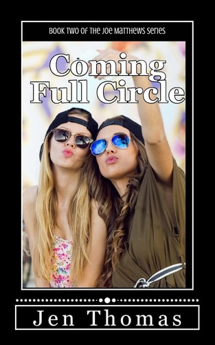 Coming Full Circle Book Two of the Joe Matthews Series