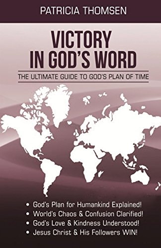 Victory in God's Word The Ultimate Guide to God's Plan of Time