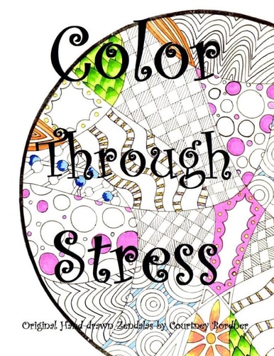 Color Through Stress Original Hand-Drawn Zendalas by Courtney Bordner