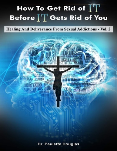 Healing And Deliverance From Sexual Addictions