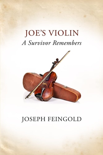 Joe's Violin A Survivor Remembers