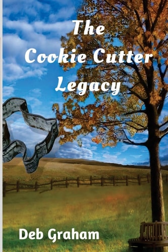 Cookie Cutter Legacy A Multi-Generational Novel