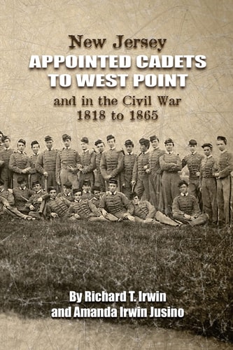 New Jersey Appointed Cadets to West Point and in the Civil War 1818 To 1865