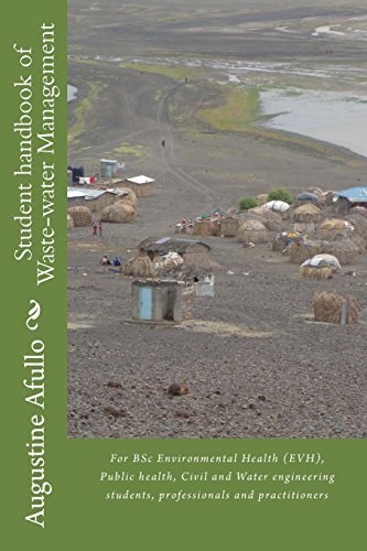 Student Handbook of Waste-Water Management For BSc Environmental Health (EVH), Public Health, Civil and Water Engineering Students, Professionals and Practitioners