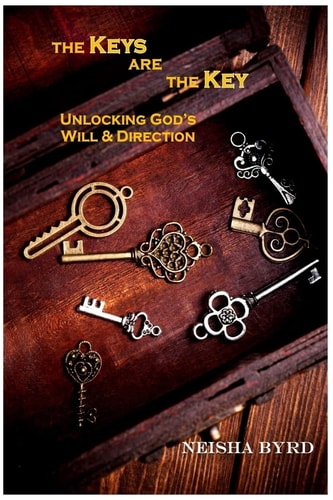 The Keys Are the Key Unlocking God's Will and Direction