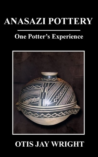 Anasazi Pottery One Potter's Experience