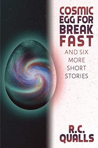 Cosmic Egg for Breakfast and Six More Short Stories