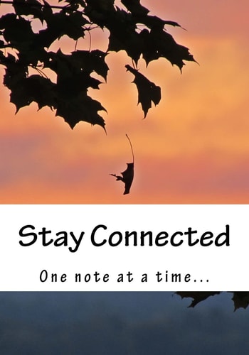 Stay Connected One Note at a Time...