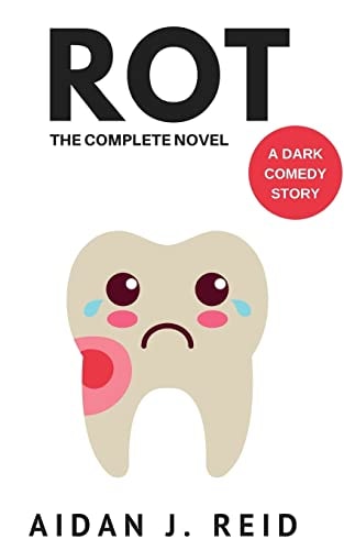 Rot The Complete Novel