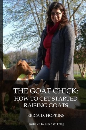 The Goat Chick How to Get Started Raising Goats