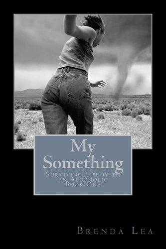 My Something Surviving Life With an Alcoholic