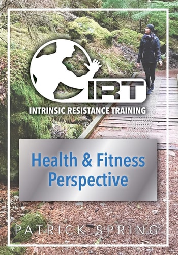 Intrinsic Resistance Training Health & Fitness Perspective: Full Color Edition