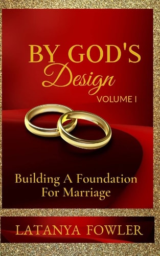 By God's Design Building a Foundation for Marriage