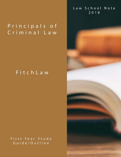 Principals of Criminal Law Law School Notes 2018