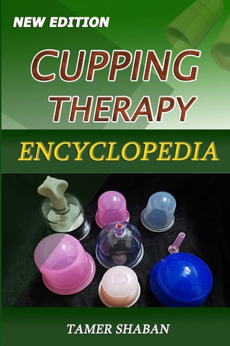 Cupping Therapy Encyclopedia New Edition