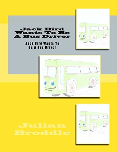 Jack Bird Wants To Be A Bus Driver