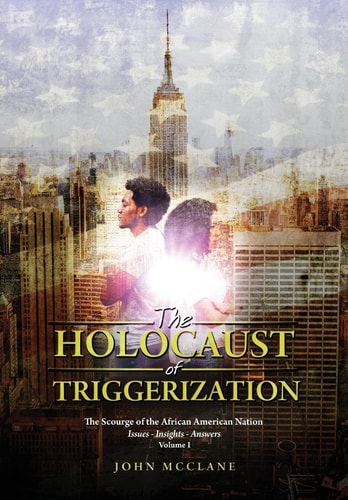 The Holocaust of Triggerization The Scourge of the African American Nation