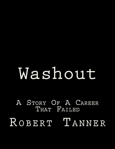 Washout ! A Story Of A Career That Failed