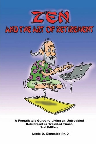 Zen and the Art of Retirement Nothing Happens Next. This Is It