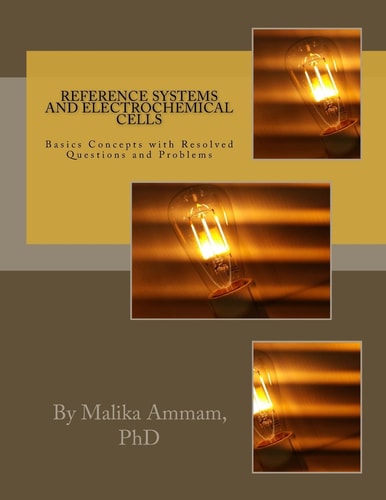 Reference Systems and Electrochemical Cells Basics Concepts with Resolved Questions and Problems