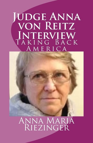 Judge Anna Von Reitz Interview Taking Back America