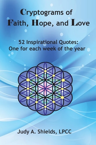 Cryptograms of Faith, Hope, and Love 52 Inspirational Quotes: One for Each Week of the Year