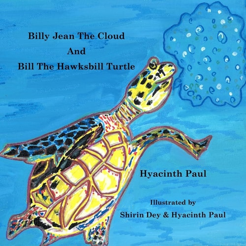 Billy Jean the Cloud and Bill the Hawksbill Turtle Billy Jean the Cloud and Bill the Hawksbill Turtle Save Endangered Animals