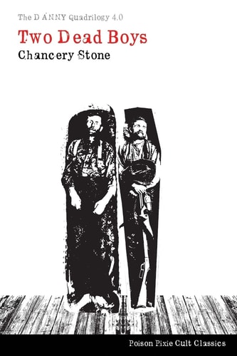 The DANNY Quadrilogy 4 Two Dead Boys