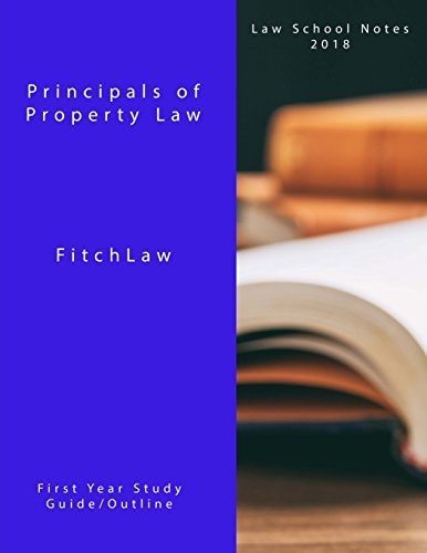 Principals of Property Law Law School Notes 2018