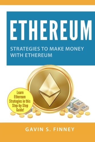 Ethereum Strategies to Make Money with Ethereum