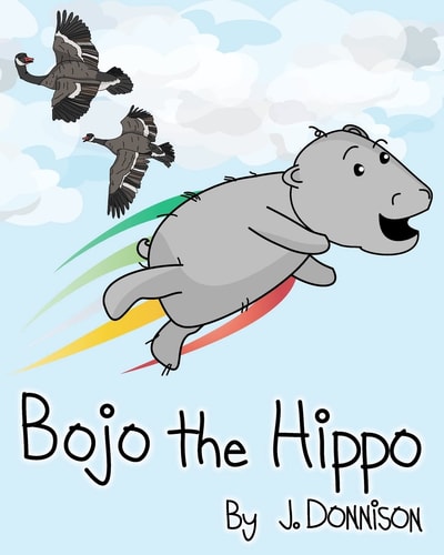 Bojo the Hippo The Adventures of Bojo the Little Stuffed Hippo