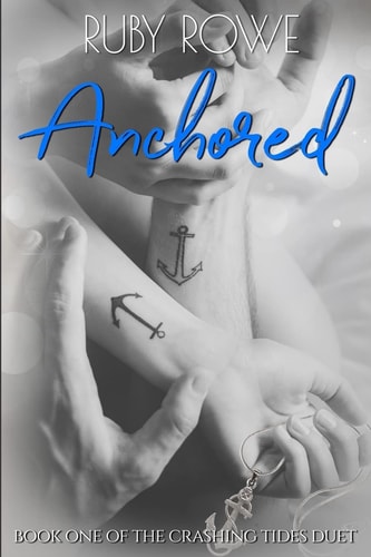 Anchored Book One of the Crashing Tides Duet