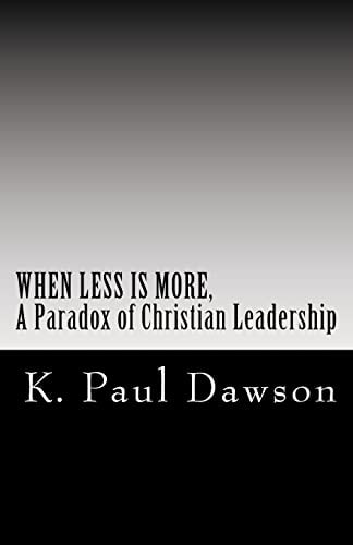 When Less Is More, a Paradox of Christian Leadership