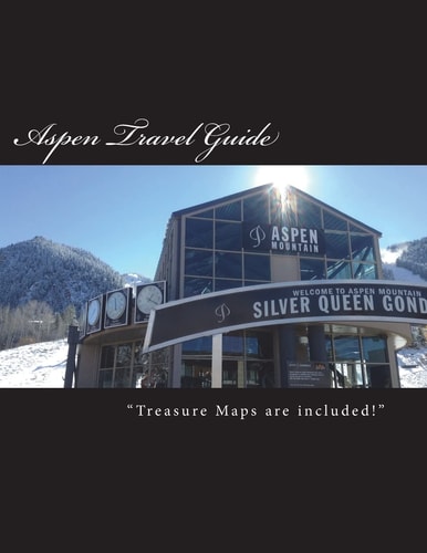 Aspen Travel Guide "Navigate Aspen Like a Pro"