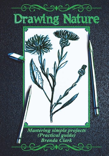 Drawing Nature Mastering Simple Projects (Practical Guide)