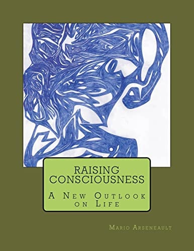 Raising Consciousness A New Outlook on Life