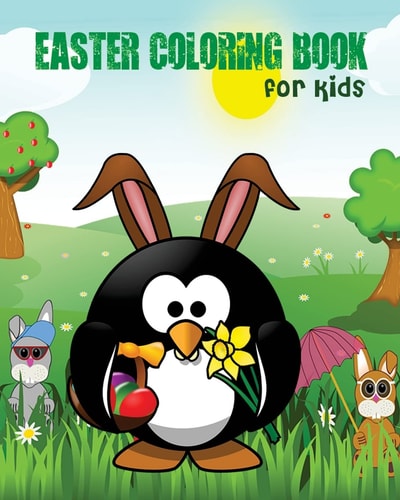 Easter Coloring Book For Kids Easter Coloring Book for Ages 4-8 (Super Fun Coloring Books For Kids 100 Pages)
