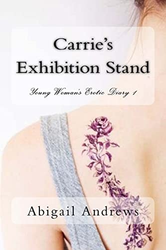 Carrie's Exhibition Stand Young Woman's Erotic Diary 1