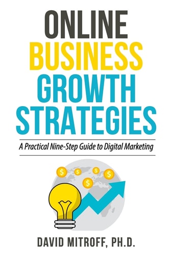 Online Business Growth Strategies A Practical Nine-Step Guide to Digital Marketing