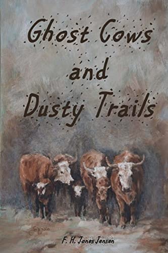 Ghost Cows and Dusty Trails