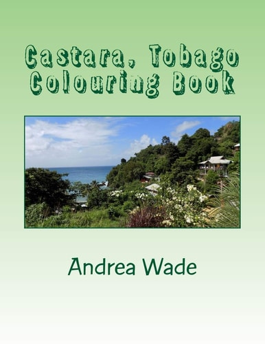 Castara, Tobago Colouring Book De-Stress and Colour Images of Your Favourite Place in Tobago