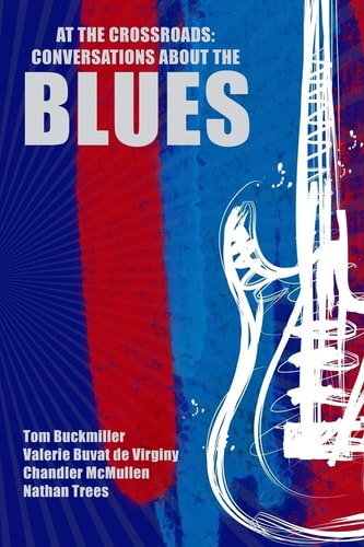 At The Crossroads Conversations about the Blues