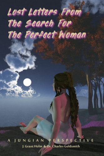 Lost Letters From the Search For the Perfect Woman A Jungian Perspective