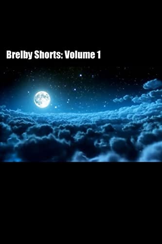 Brelby Shorts Volume 1