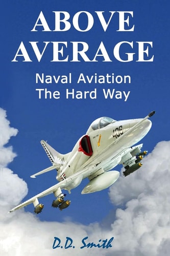 Above Average Naval Aviation the Hard Way