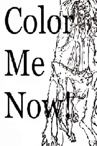 Color Me Now !! Coloring Book