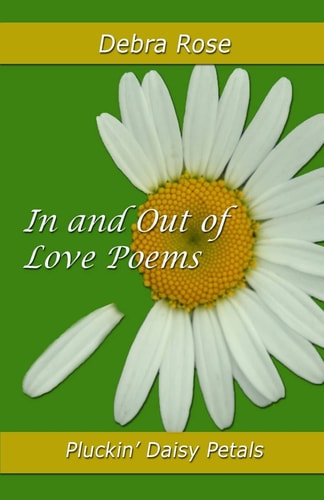 In and Out of Love Poems Pluckin' Daisy Petals