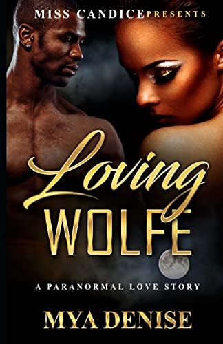 Loving Wolfe A Paranormal Love Story